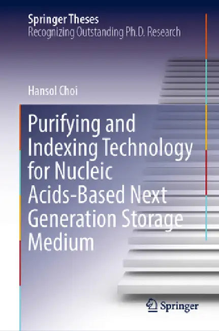 Purifying and Indexing Technology for Nucleic Acids-Based Next Generation Storage Medium (English, Hansol Choi)