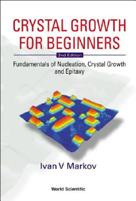 Crystal Growth for Beginners (2nd Ed) (English, Markov Ivan V)