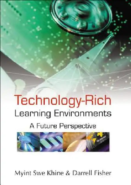 Technology-Rich Learning Environments (English, Khine Myint Swe)