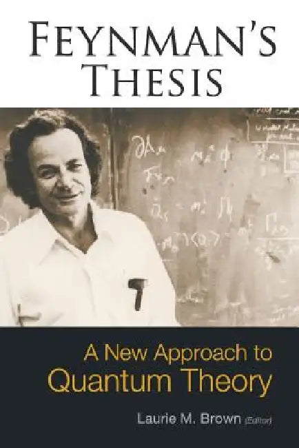 Feynman's Thesis-A New Approach To... (English, Laurie M Brown)