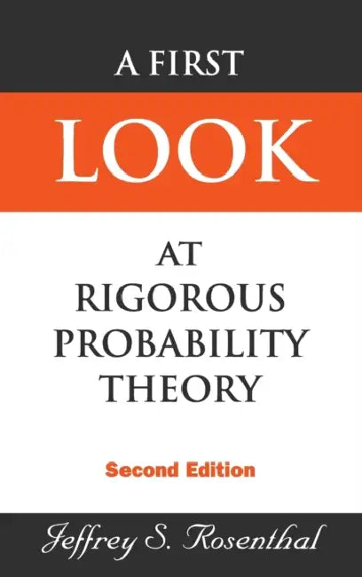 First Look at Rigorous Probability Theory, a (2nd Edition) (English, Jeffrey S. Rosenthal)