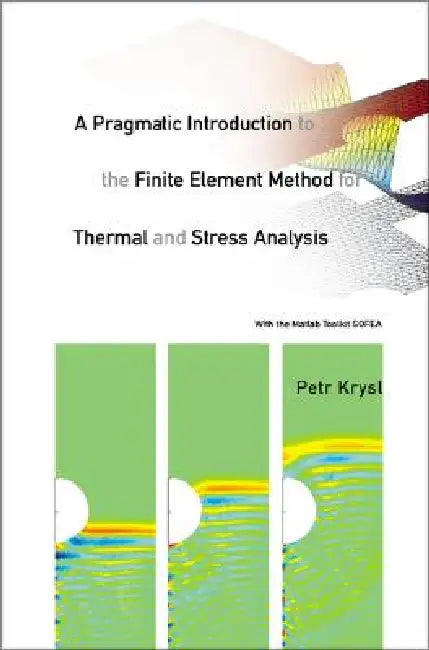 A Pragmatic Intr to the Finite Element.. (English, Krysl Petr)