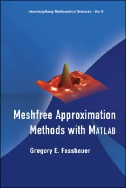 Meshfree Approx Method [W/ CD] [With CDROM] (English, Gregory E. Fasshauer)