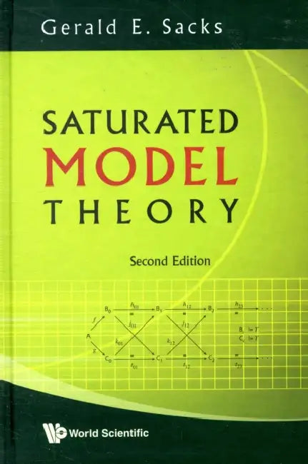 Saturated Model Theory (2nd Edition) (English, Gerald E. Sacks)