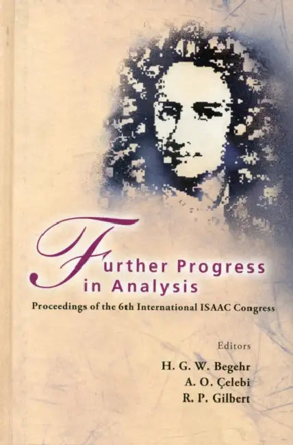 Further Progress in Analysis - Proceedings of the 6th International Isaac Congress (English, A. Okay Celebi | Robert Pertsch Gilbert | Heinrich G. W. Begehr)