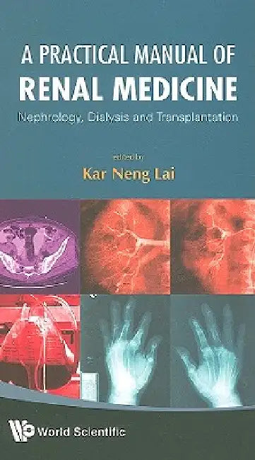 A Practical Manual of Renal Medicine (English, Lai Kar Neng)