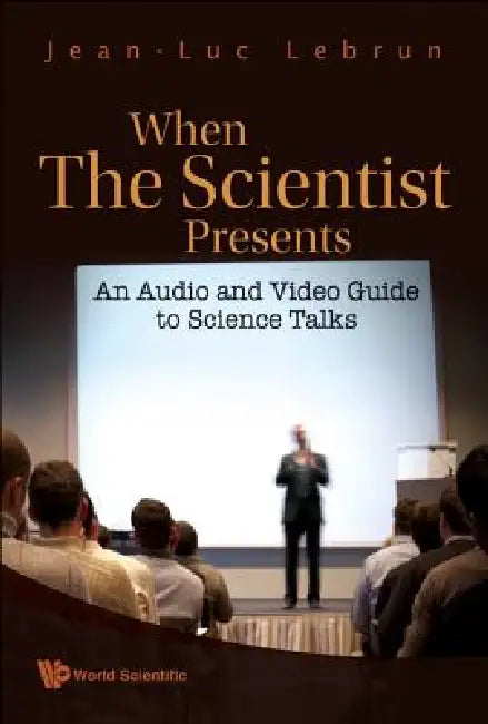 When Scientist Presents [W/ DVD] [With DVD ROM] (English, Lebrun Jean-Luc)