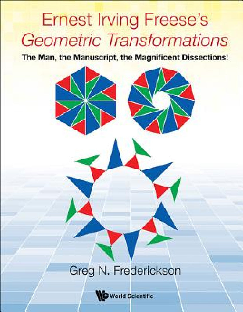 Ernest Irving Freese's Geometric Transformations (English, Greg N. Frederickson)