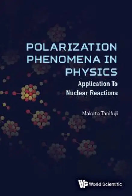 Polarization Phenomena in Physics (English, Tanifuji Makoto)