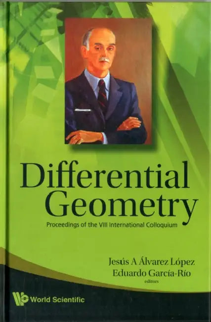 Differential Geometry - Proceedings of the VIII International Colloquium (English, Jesus A. Alvarez Lopez | Eduardo Garcia-Rio)