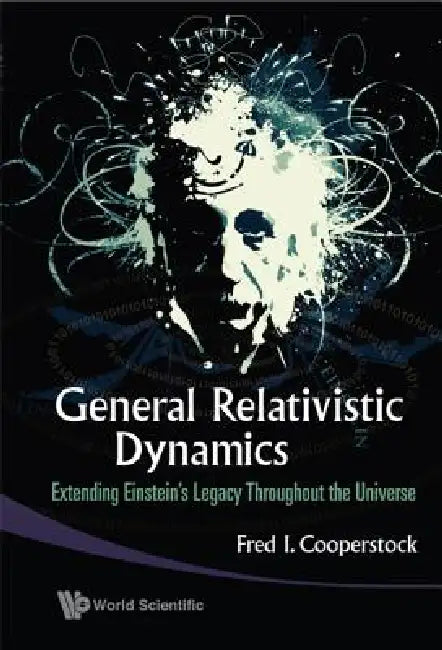 General Relativistic Dynamics (English, Cooperstock Fred I)