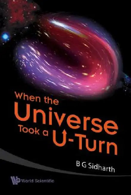 When the Universe Took a U-Turn (English, Sidharth B G)