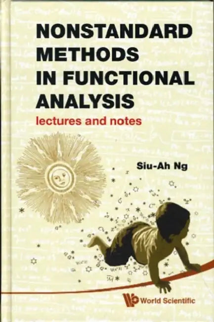 Nonstandard Methods in Functional Analysis (English, Siu-Ah Ng)