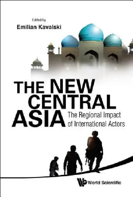 The New Central Asia (English, Kavalski Emilian)
