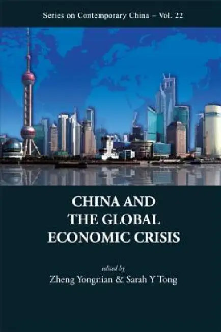 China & the Global Economic Crisis (English, Yongnian Zheng)