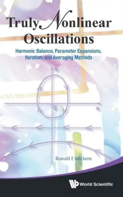 Truly Nonlinear Oscillations (English, Ronald E. Mickens)