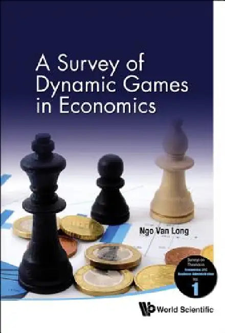 Survey of Dynamic Games in Econ.., a (V1) (English, Long Ngo Van)