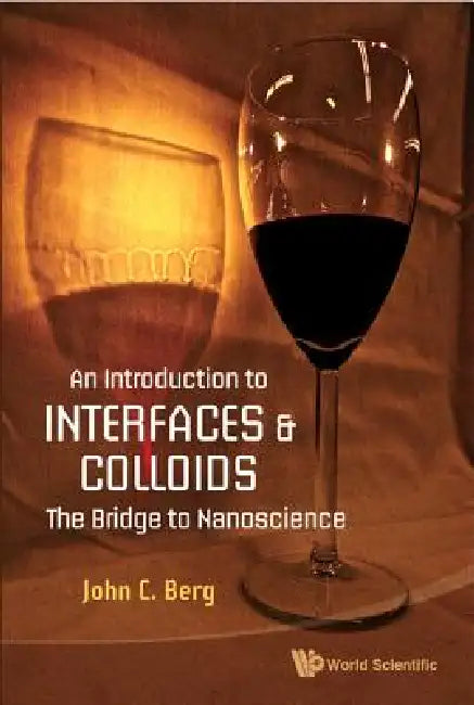 An Intro to Interfaces & Colloids (English, Berg John C)