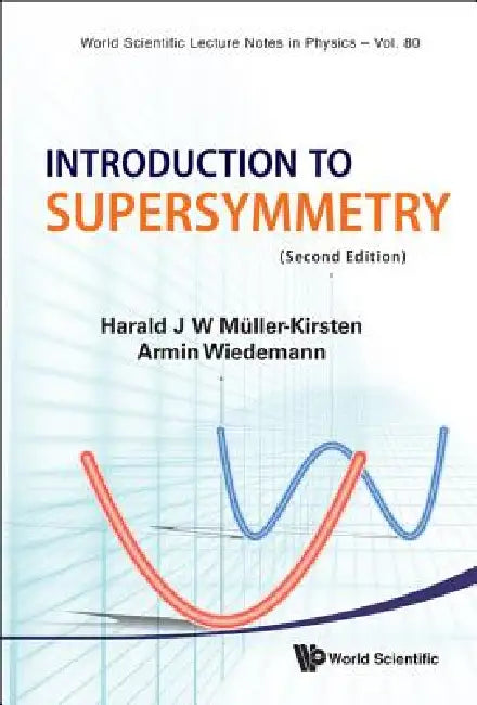Introduction to Supersymmetry (V80) (English, Al Harald J W Muller-Kirsten Et)