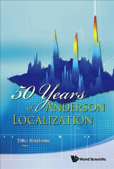 50 Years of Anderson Localization (English, Abrahams Elihu)