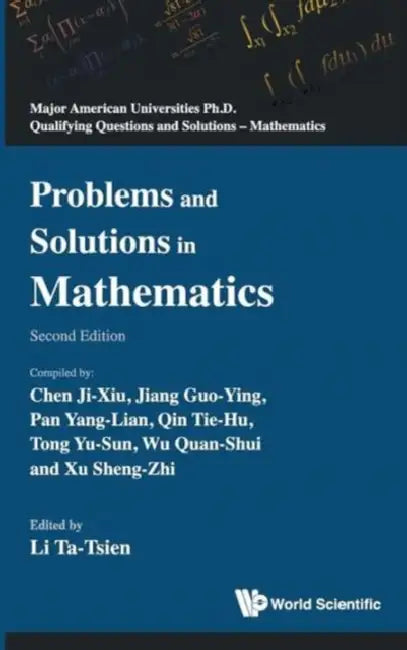 Problems and Solutions in Mathematics (2nd Edition) (English, Tatsien Li)