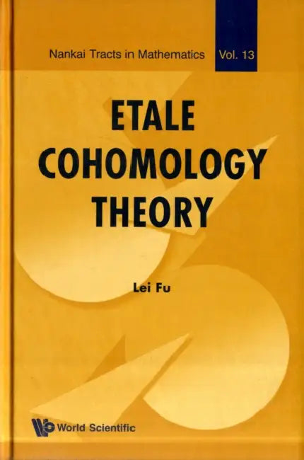 Etale Cohomology Theory (V13) (English, Lei Fu)
