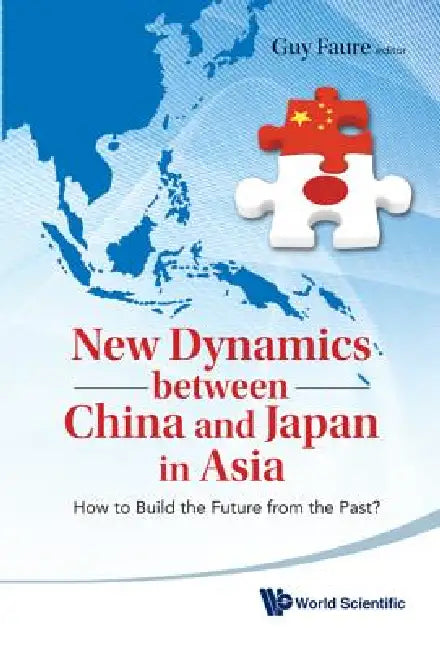 New Dynamics Btw China & Japan in Asia (English, Faure Guy)