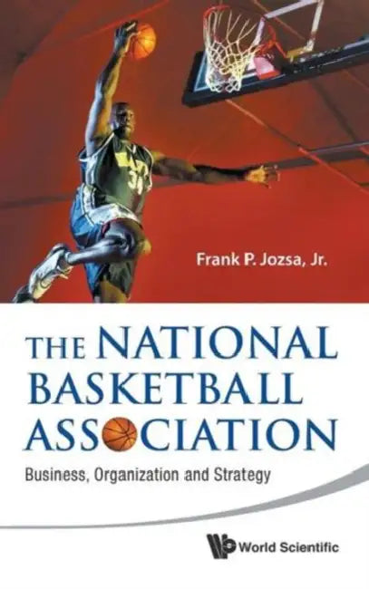 National Basketball Association, The (English, Frank P. Jozsa Jr)