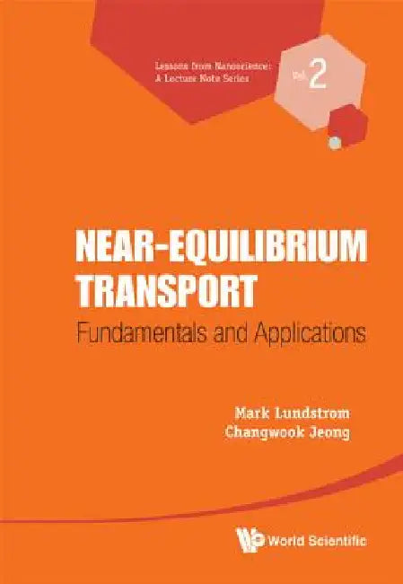 Near-Equilibrium Transport (English, Lundstrom Mark)