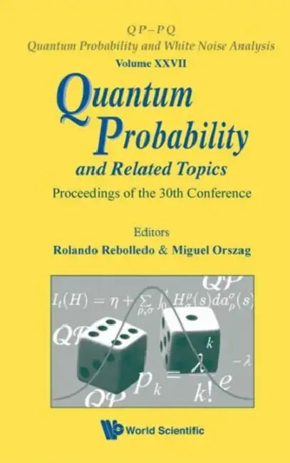 Quantum Probability and Related Topics - Proceedings of the 30th Conference (English, Rolando Rebolledo | Miguel Orszag)