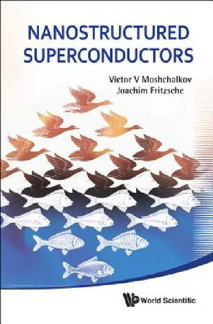 Nanostructured Superconductors (English, Moshchalkov Victor V)