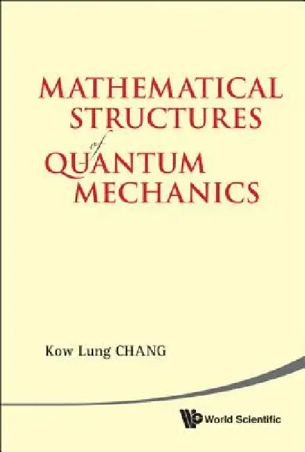 Mathematical Structures of Quantum Mecha (English, Chang Kow Lung)