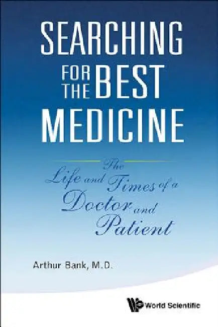 Searching for the Best Medicine (English, Bank Arthur)
