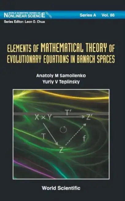 Elements of Mathematical Theory of Evolutionary Equation... (English, Samoilenko Anatoly M)
