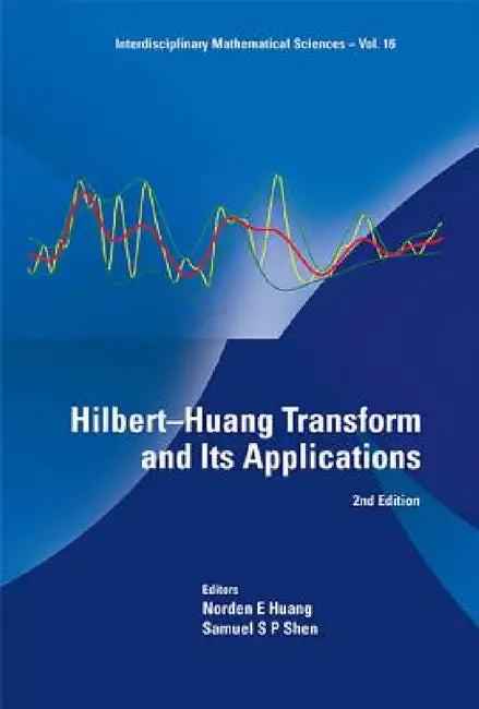 Hilbert-Huang Transform and Its Applications (2nd Edition) (English, Norden E. Huang | Samuel S. P. Shen)