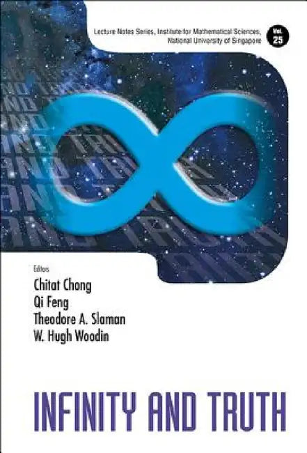 Infinity and Truth (English, Chi Tat Chong | Qi Feng | Theodore A. Slaman)
