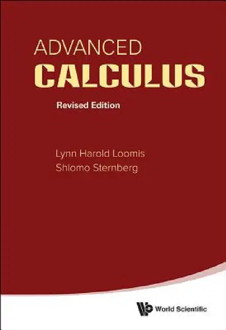 Advanced Calculus (Revised Edition) (English, Lynn Harold Loomis | Shlomo Zvi Sternberg)