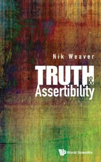 Truth and Assertibility (English, Nik Weaver)
