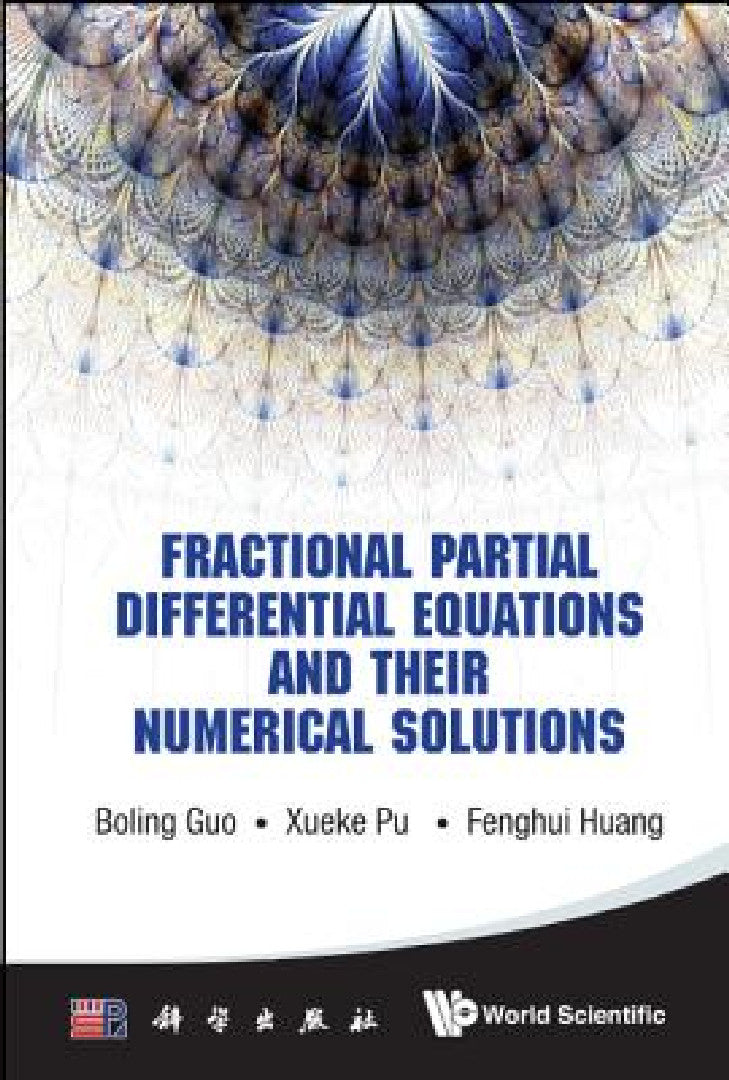 Fractional Partial Differential Equations and Their Numerical Solutions (English, Boling Guo | Xueke Pu | Fenghui Huang)