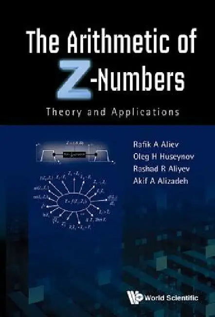 The Arithmetic of Z-Numbers (English, Aliev Rafik a)