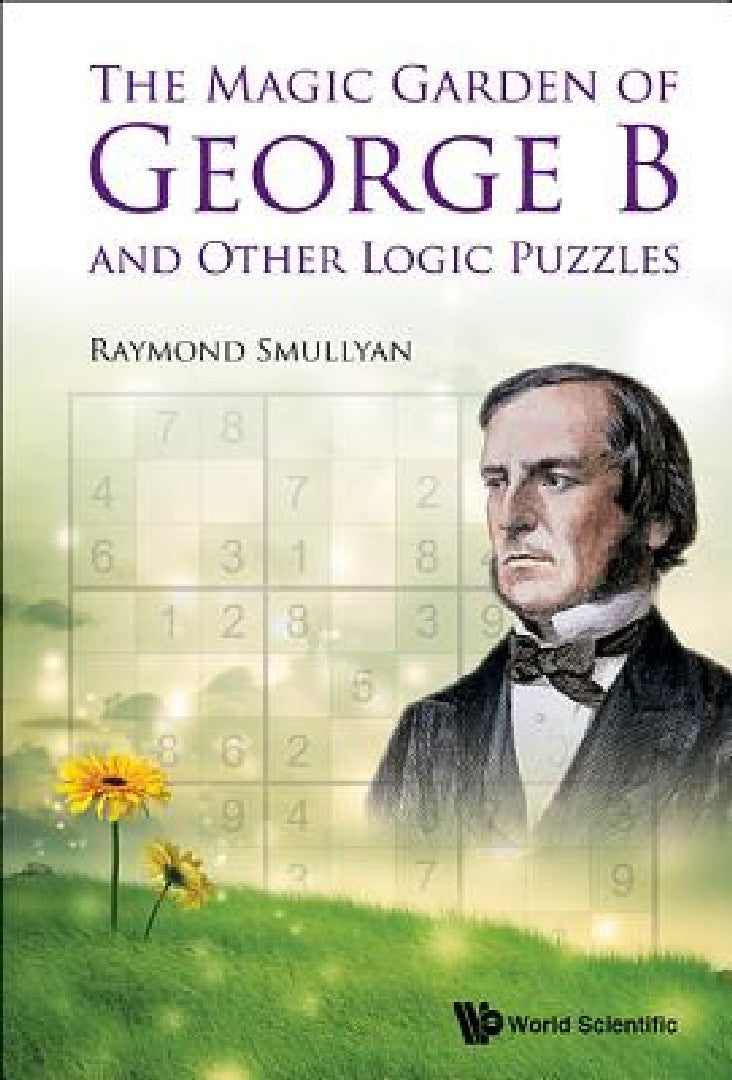 The Magic Garden of George B and Other Logic Puzzles (English, Raymond M. Smullyan)