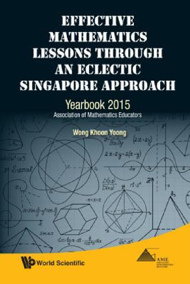 Effective Mathematics Lessons Through an Eclectic Singapore Approach (English, Khoon Yoong Wong)