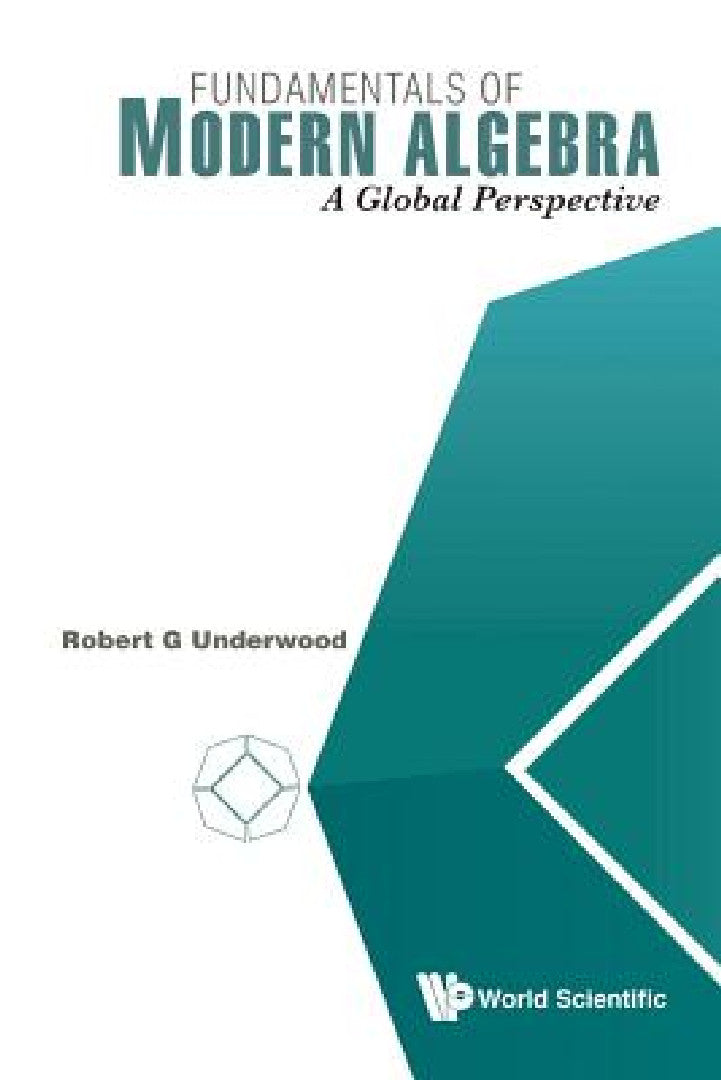 Fundamentals of Modern Algebra (English, Robert G. Underwood)