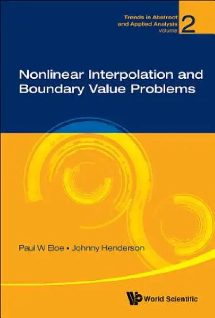 Nonlinear Interpolation and Boundary Value Problems (English, Paul W. Eloe | Johnny L. Henderson)