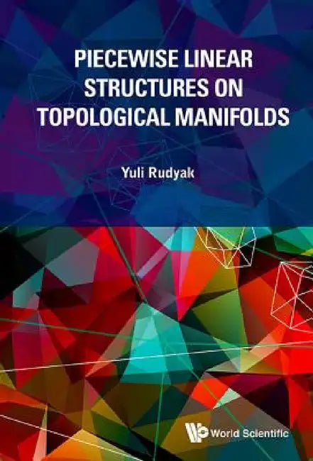 Piecewise Linear Structures on Topological Manifolds (English, Yuli Rudyak)