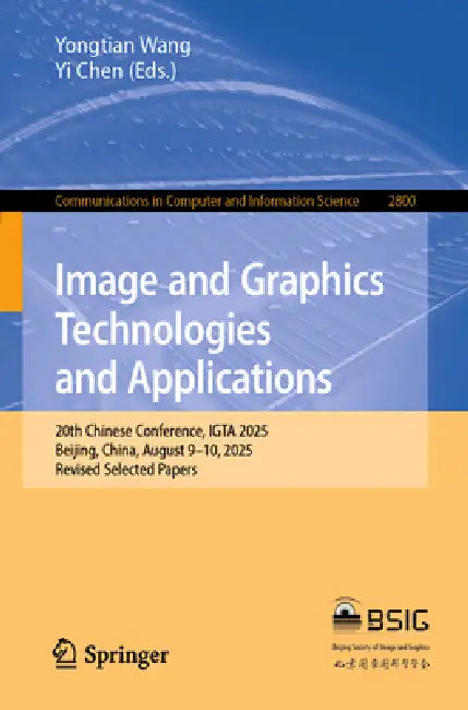 Image and Graphics Technologies and Applications (English, Yongtian Wang | Yi Chen)