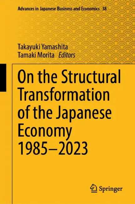 On the Structural Transformation of the Japanese Economy 1985-2023 (English, Takayuki Yamashita | Tamaki Morita)