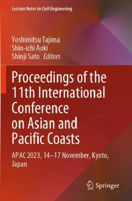 Proceedings of the 11th International Conference on Asian and Pacific Coasts (English, Yoshimitsu Tajima)