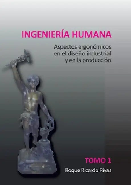 Ingeniería humana. Tomo 1 (English, Roque Ricardo Rivas)