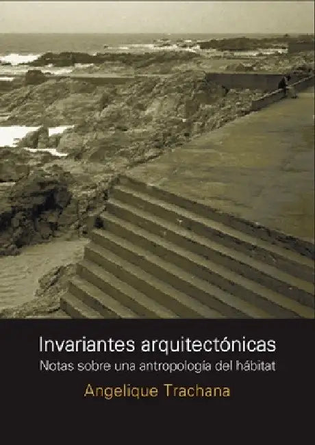 Invariantes arquitectónicas (English, Angelique Trachana)